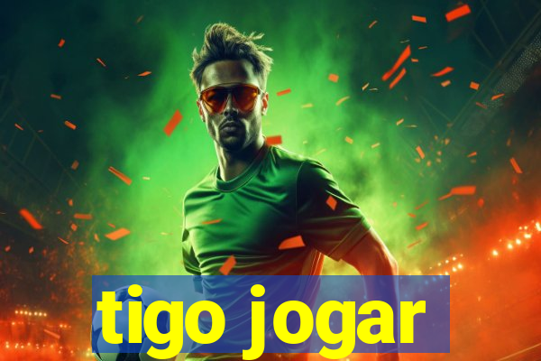 tigo jogar