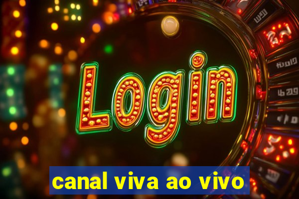 canal viva ao vivo