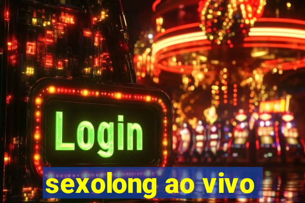 sexolong ao vivo