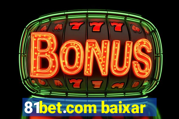 81bet.com baixar