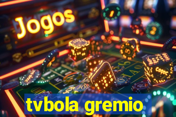 tvbola gremio