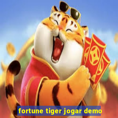 fortune tiger jogar demo