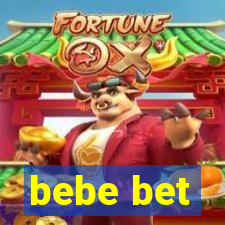 bebe bet