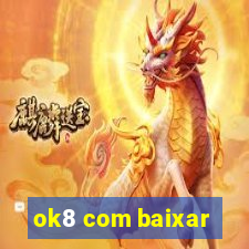 ok8 com baixar