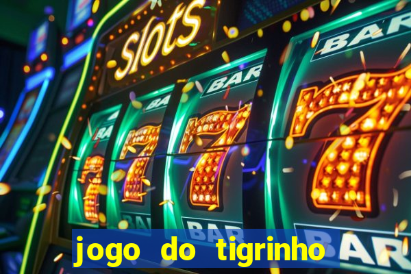 jogo do tigrinho com deposito de 1 real