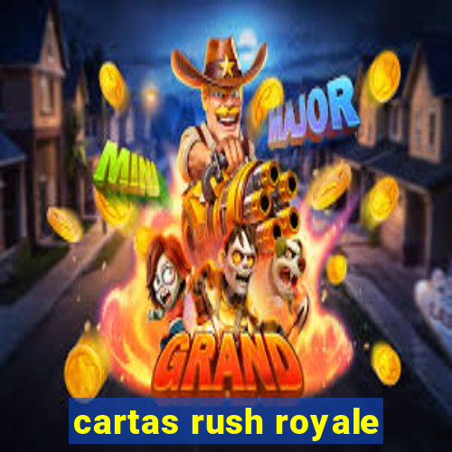 cartas rush royale