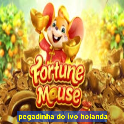 pegadinha do ivo holanda