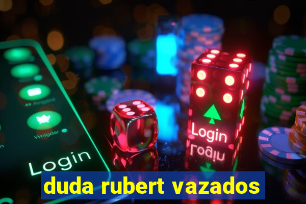 duda rubert vazados