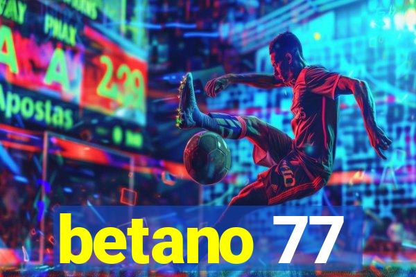 betano 77