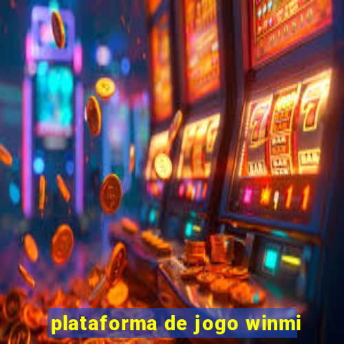 plataforma de jogo winmi