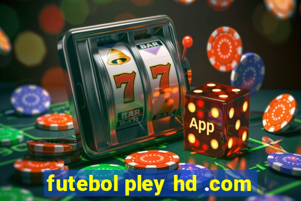 futebol pley hd .com