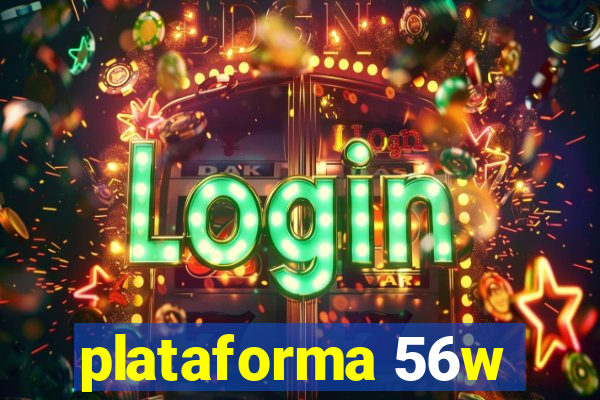 plataforma 56w