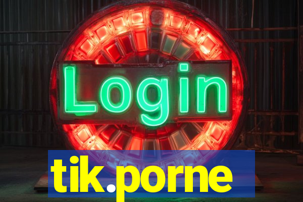 tik.porne