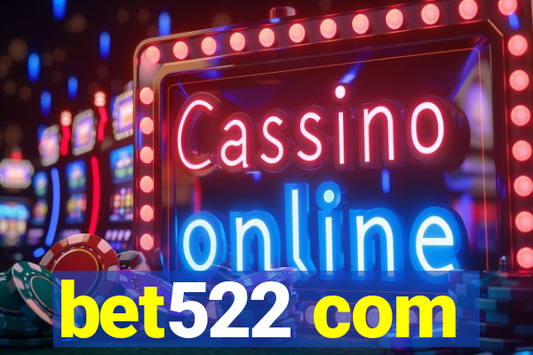 bet522 com