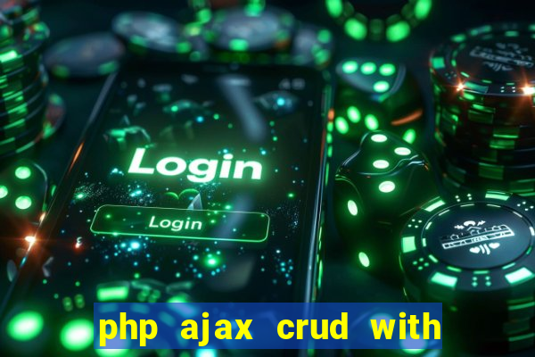 php ajax crud with datatables and bootstrap modals