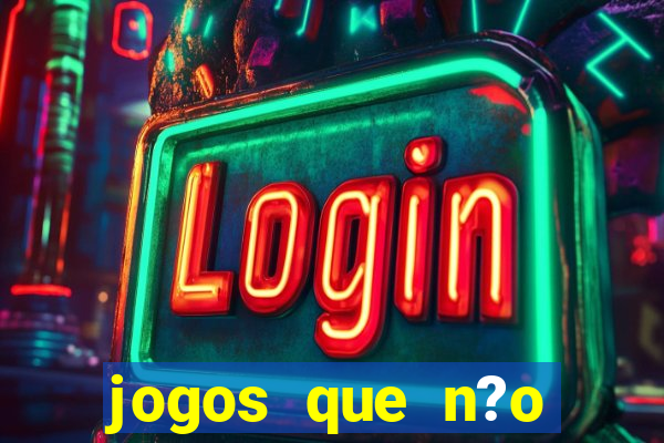 jogos que n?o precisa depositar para sacar