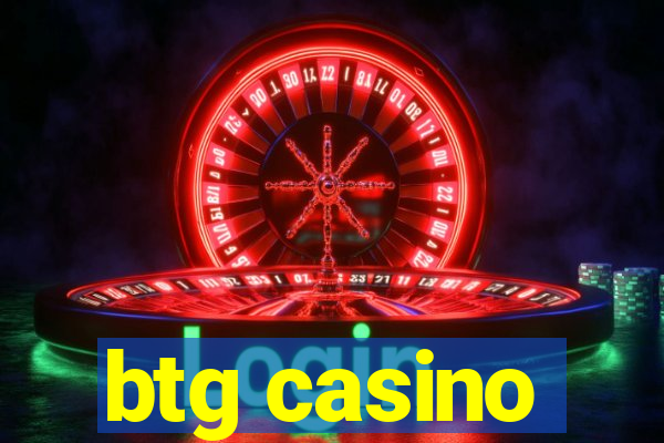 btg casino