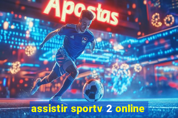 assistir sportv 2 online