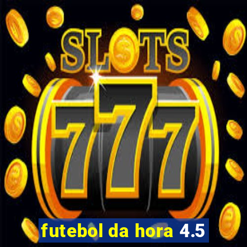 futebol da hora 4.5