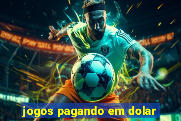 jogos pagando em dolar