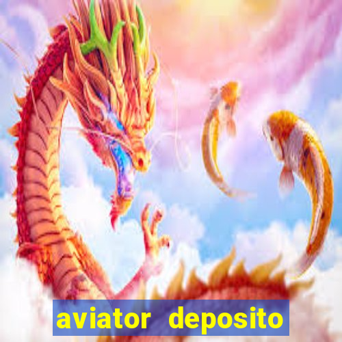 aviator deposito minimo 1 real