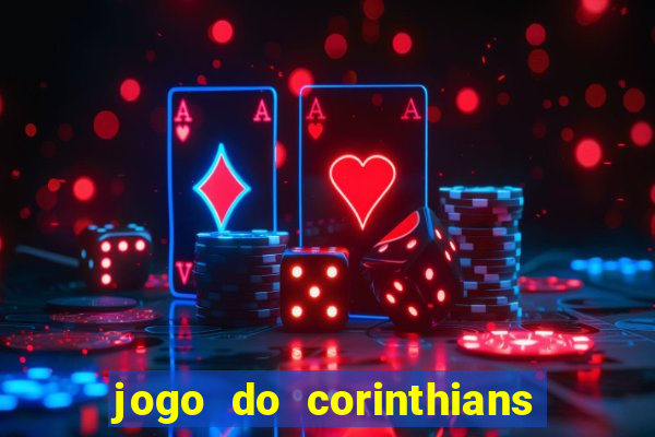 jogo do corinthians ao vivo multicanal