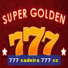 777 cadeira 777 cc