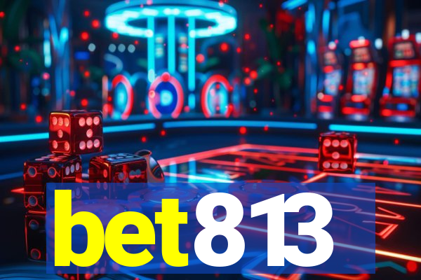 bet813