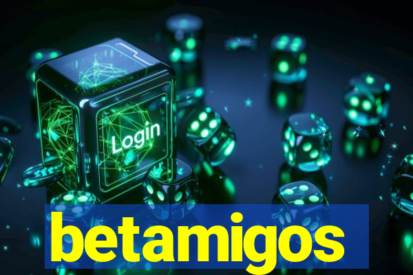 betamigos