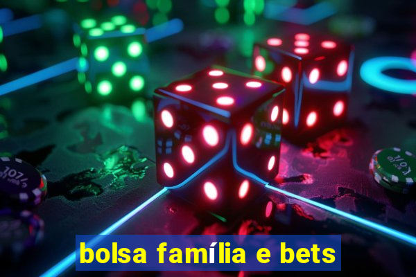 bolsa família e bets