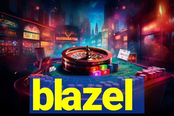 blazel