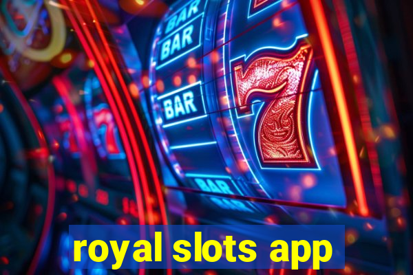 royal slots app