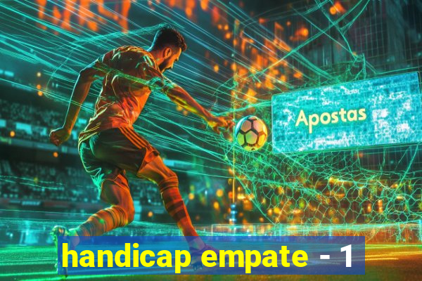 handicap empate - 1