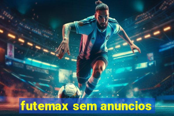 futemax sem anuncios