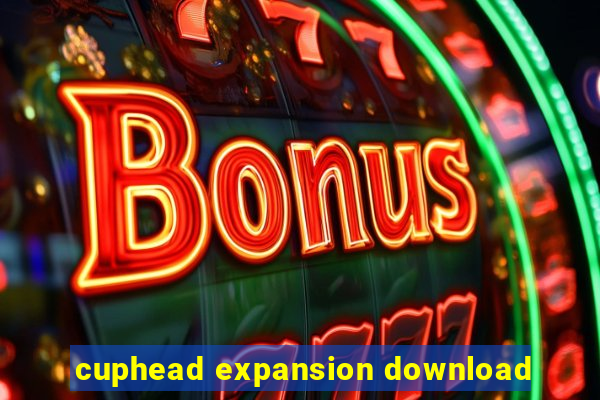 cuphead expansion download