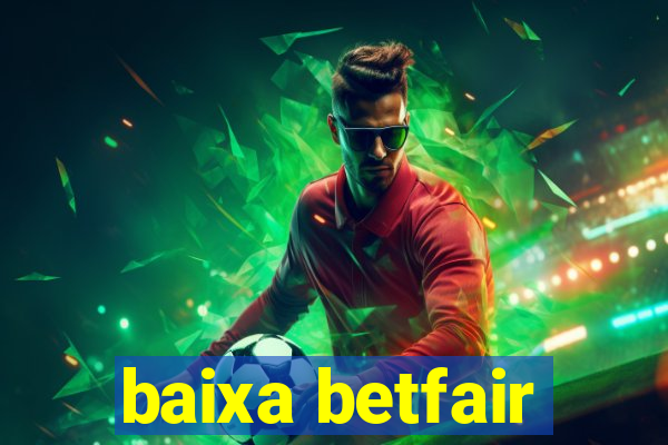 baixa betfair