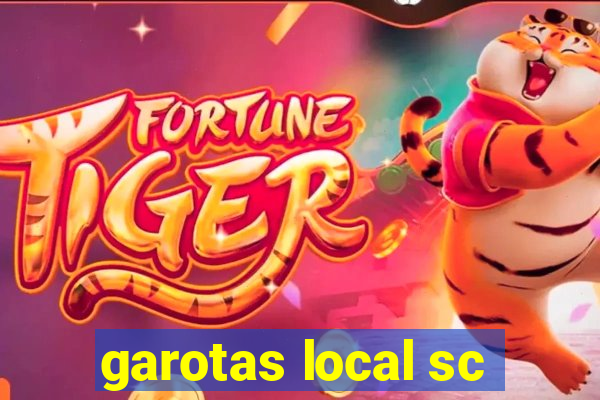 garotas local sc