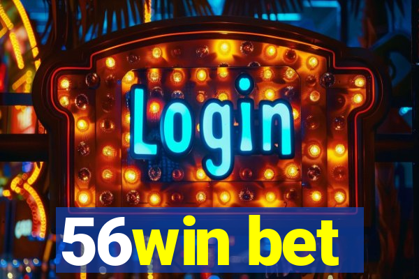 56win bet