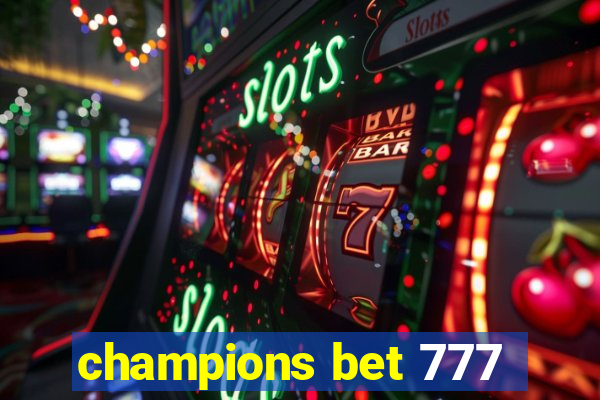 champions bet 777