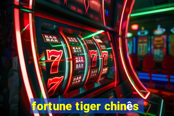 fortune tiger chinês