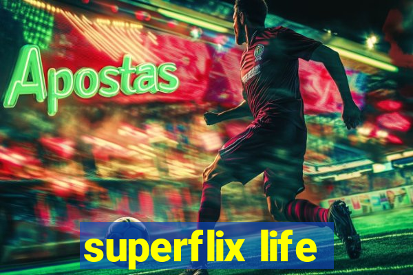 superflix life