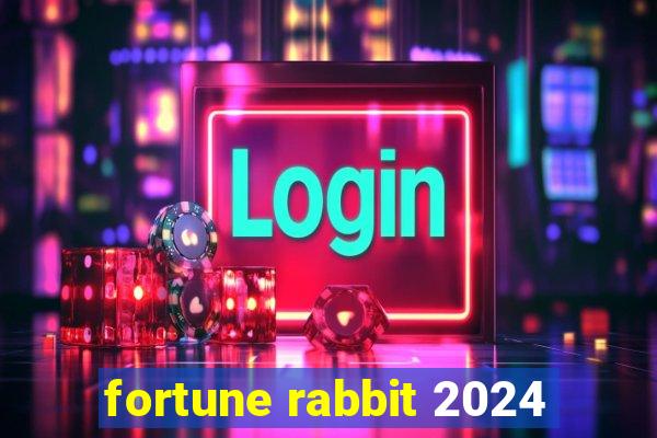 fortune rabbit 2024