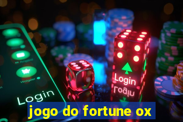 jogo do fortune ox