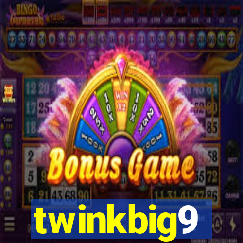 twinkbig9