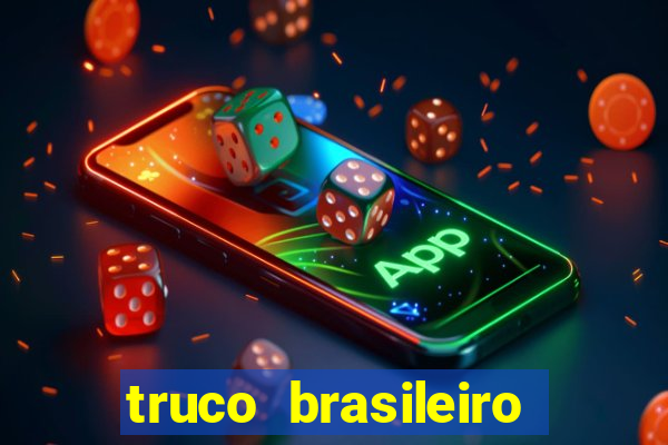 truco brasileiro giro feliz