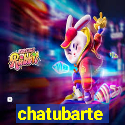 chatubarte