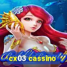 cx03 cassino