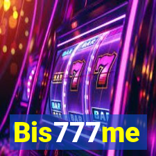 Bis777me