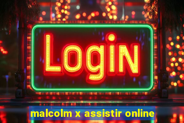 malcolm x assistir online