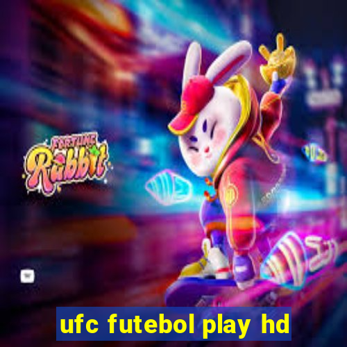 ufc futebol play hd